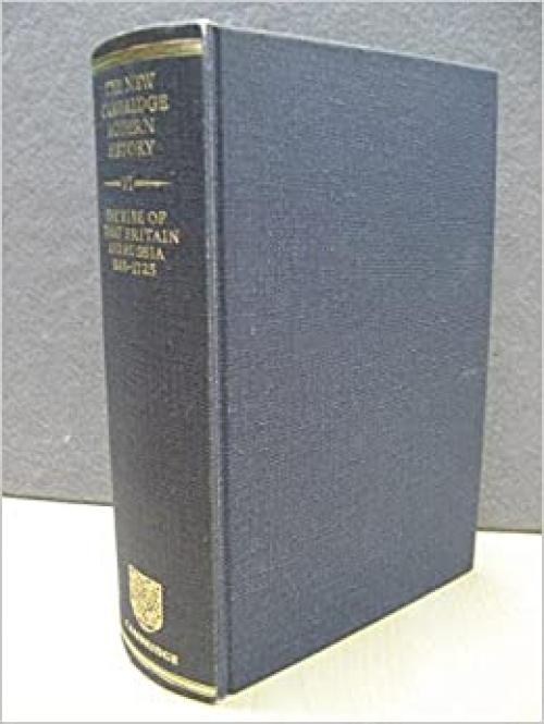  The New Cambridge Modern History, Vol. 6: The Rise of Great Britain and Russia, 1688-1715/25 