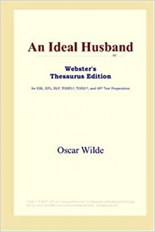  An Ideal Husband (Webster's Thesaurus Edition) 