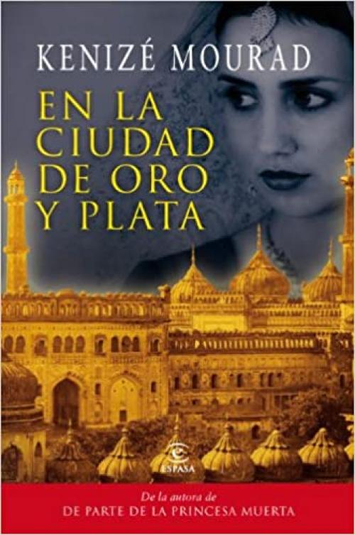  En la ciudad de oro y plata (ESPASA NARRATIVA) (Spanish Edition) 