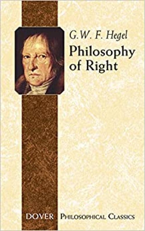  Philosophy of Right (Dover Philosophical Classics) 