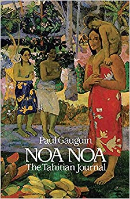  Noa Noa: The Tahitian Journal (Dover Fine Art, History of Art) 