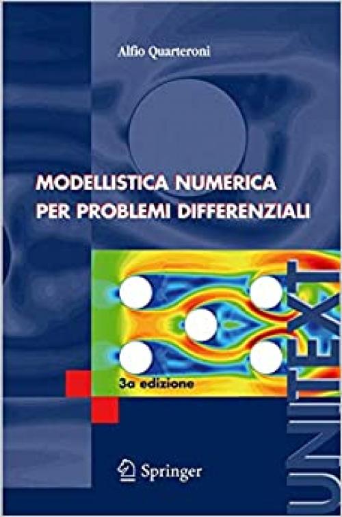  Modellistica Numerica per Problemi Differenziali (UNITEXT / La Matematica per il 3+2) (Italian Edition) 