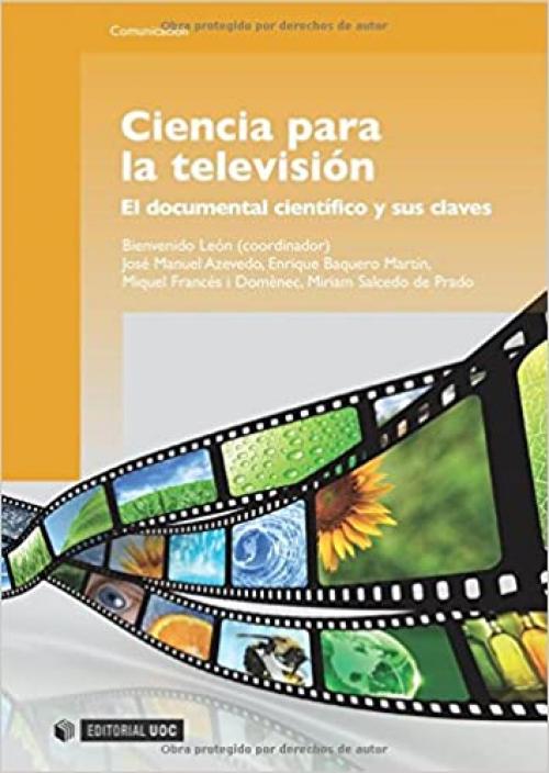  Ciencia para la televisión. El documental científico y sus claves (Manuales) (Spanish Edition) 