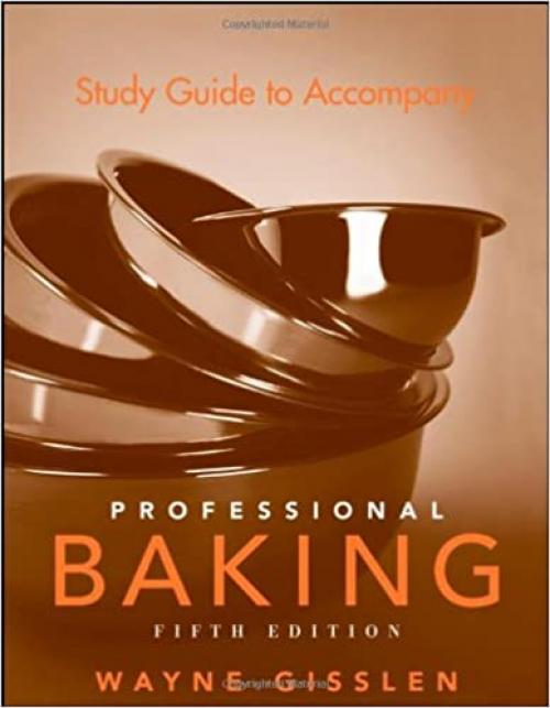  Study Guide to Accompany Professional Baking 