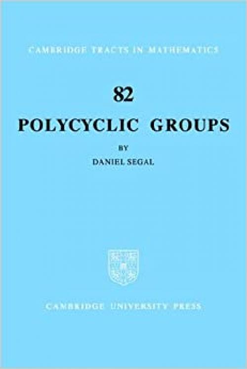  Polycyclic Groups (Cambridge Tracts in Mathematics) 