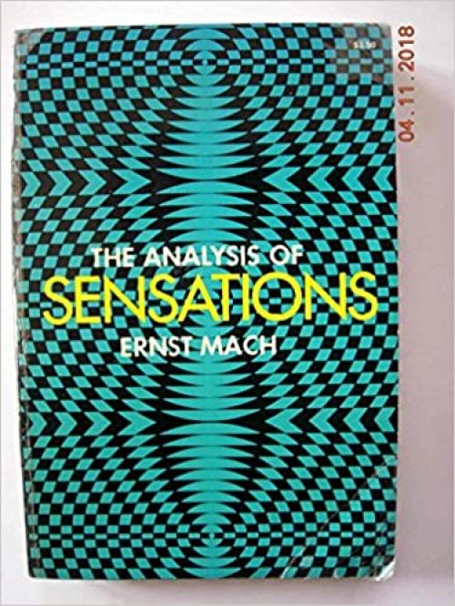  Analysis of Sensations and the Relation of the Physi 