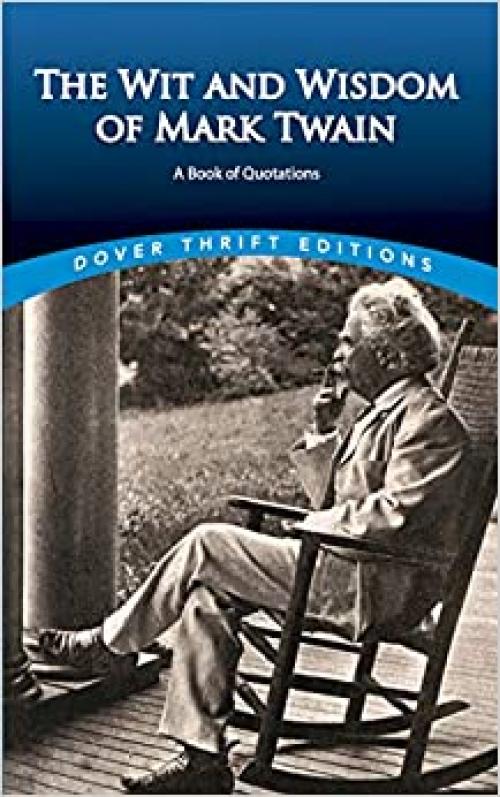  The Wit and Wisdom of Mark Twain: A Book of Quotations (Dover Thrift Editions) 