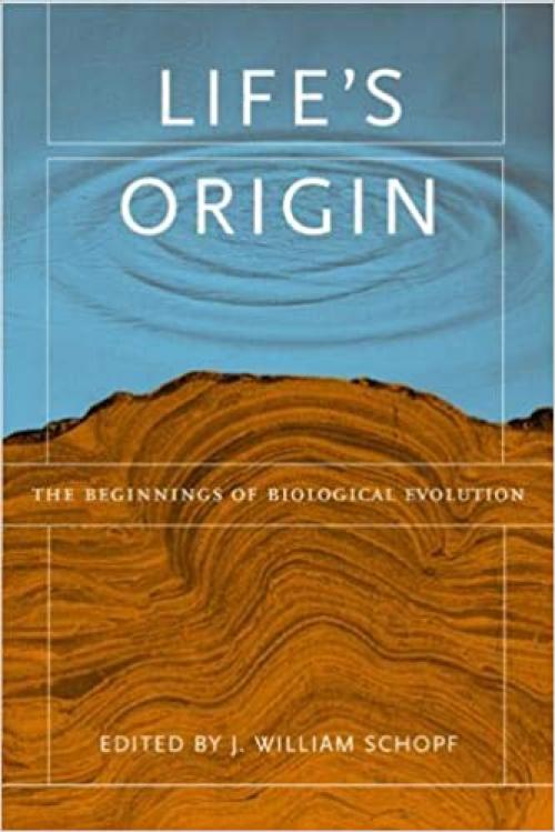  Life's Origin: The Beginnings of Biological Evolution 