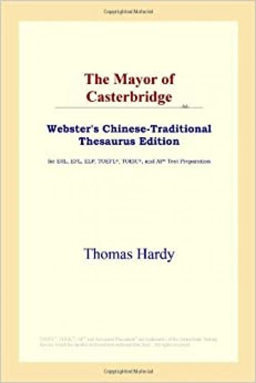  The Mayor of Casterbridge (Webster's Chinese-Traditional Thesaurus Edition) 