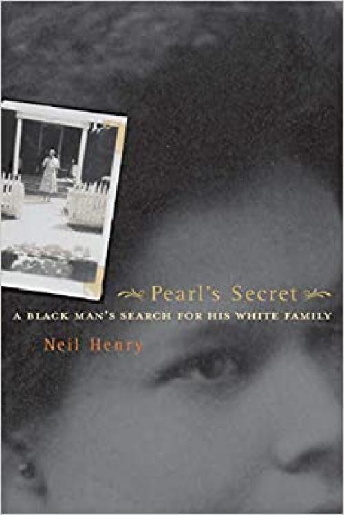  Pearl's Secret: A Black Man's Search for His White Family 