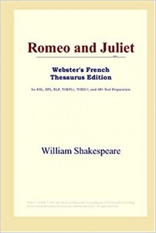  Romeo and Juliet (Webster's French Thesaurus Edition) 