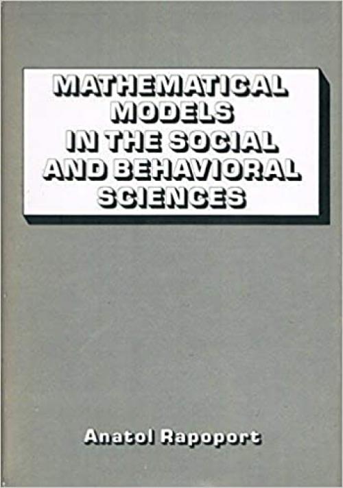  Mathematical models in the social and behavioral sciences (A Wiley Inter-science Publication) 