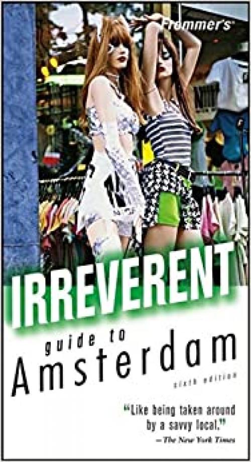  Frommer's Irreverent Guide to Amsterdam (Irreverent Guides) 