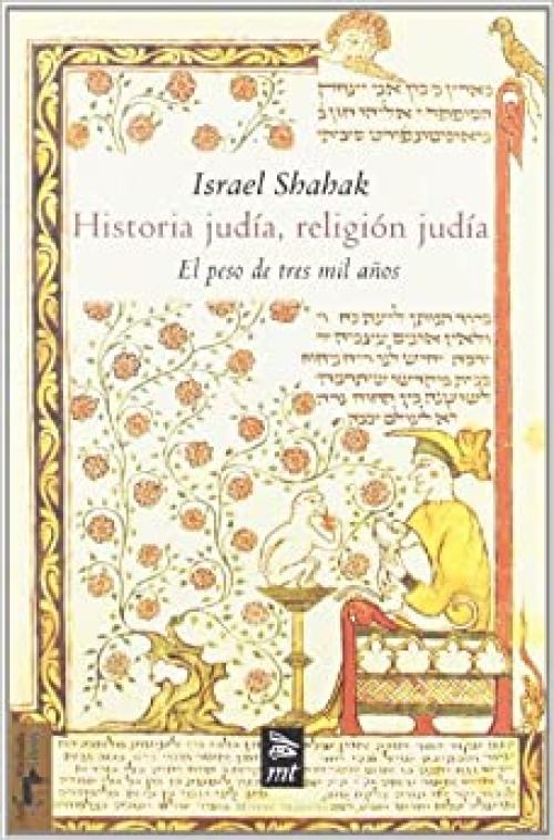  Historia judía, religión judía: El peso de tres mil años (Mínimo Tránsito) (Spanish Edition) 