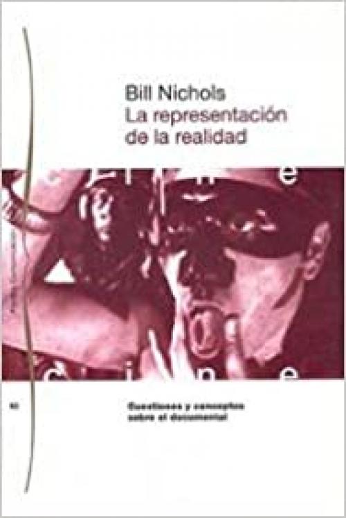  La representación de la realidad: Cuestiones y conceptos sobre el documental (Comunicación) (Spanish Edition) 