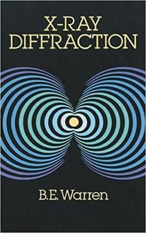  X-Ray Diffraction (Dover Books on Physics) 