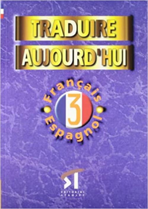  Traduire Aujourd’hui Niveau 3 (French Edition) 