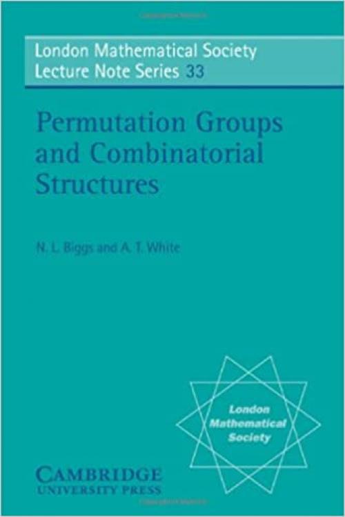  LMS: 33 Permutation Groups (London Mathematical Society Lecture Note Series) 