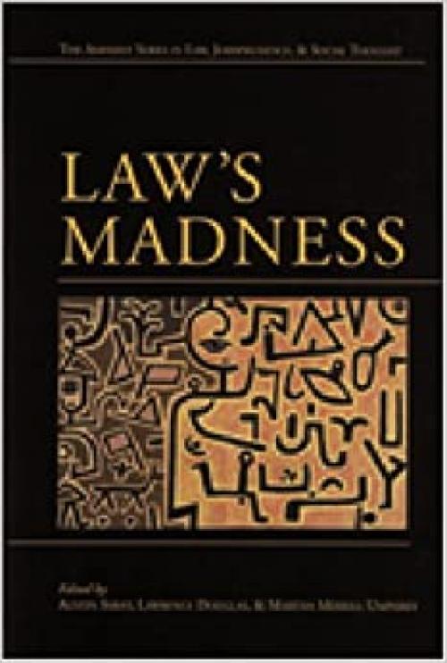  Law's Madness (The Amherst Series In Law, Jurisprudence, And Social Thought) 