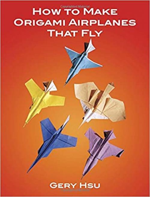  How to Make Origami Airplanes That Fly 