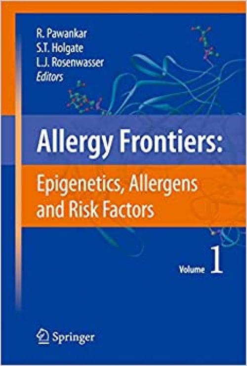  Allergy Frontiers:Epigenetics, Allergens and Risk Factors (Allergy Frontiers (1)) 