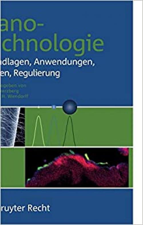  Nanotechnologie: Grundlagen, Anwendungen, Risiken, Regulierung (German Edition) 