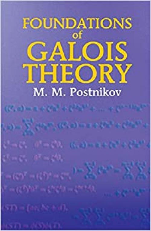  Foundations of Galois Theory (Dover Books on Mathematics) 