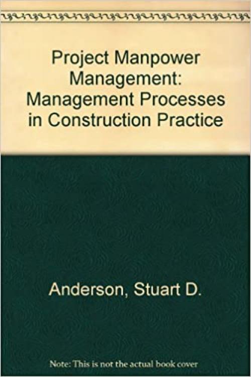  Project manpower management: Management processes in construction practice 