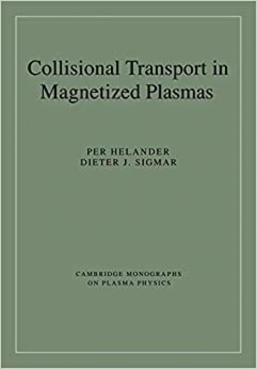  Collisional Transport Magnet Plasma (Cambridge Monographs on Plasma Physics) 