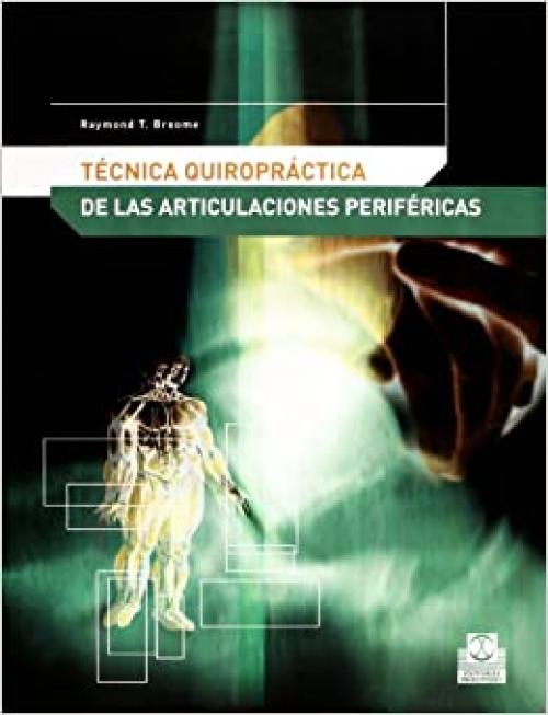  Técnicas quiroprácticas de las articulaciones periféricas (Medicina) (Spanish Edition) 