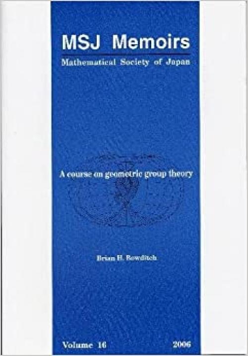  A Course On Geometric Group Theory (Msj Memoirs, Mathematical Society of Japan) 