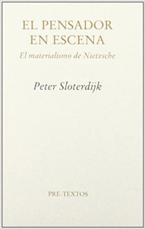   El pensador en escena. El materialismo de Nietzsche ( Ensayo) (Spanish Edition) 