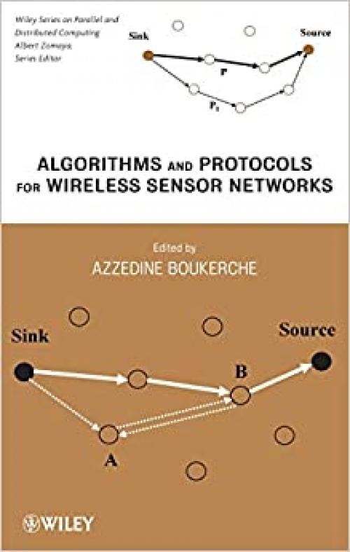  Algorithms and Protocols for Wireless Sensor Networks (Wiley Series on Parallel and Distributed Computing) 