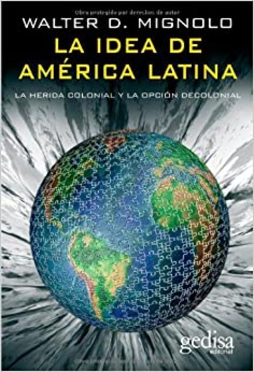  La idea de América Latina (Bip (Biblioteca Iberoamericana De Pensamiento)) (Spanish Edition) 