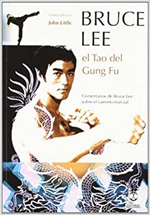  Bruce Lee. El Tao del Gung Fu (Artes Marciales) (Spanish Edition) 