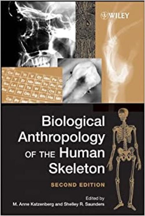  Biological Anthropology of the Human Skeleton 