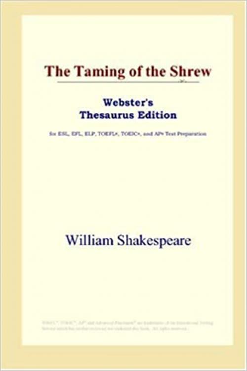  The Taming of the Shrew (Webster's Thesaurus Edition) 