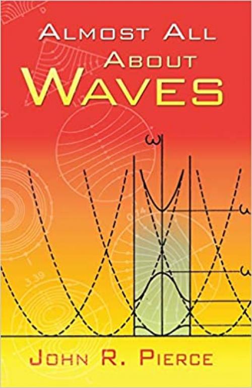  Almost All About Waves (Dover Books on Physics) 