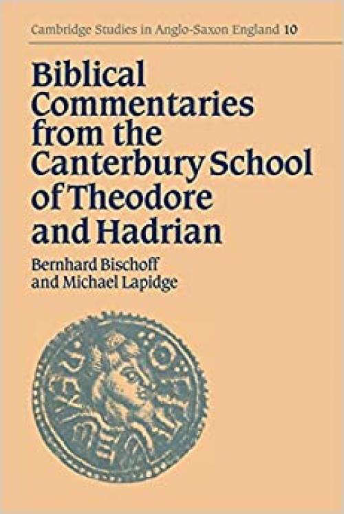  Biblical Commentaries Canterbury (Cambridge Studies in Anglo-Saxon England) 
