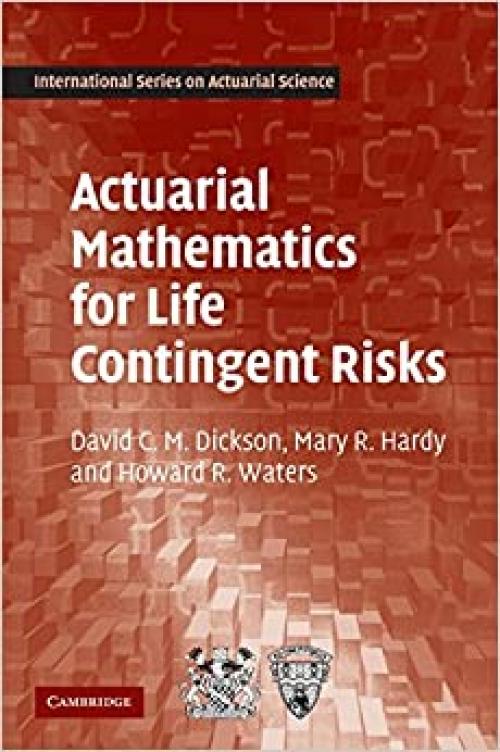  Actuarial Mathematics for Life Contingent Risks (International Series on Actuarial Science) 