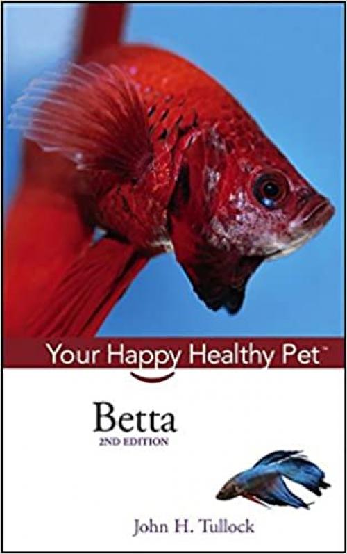  Betta: Your Happy Healthy Pet (Happy Healthy Pet (52)) 