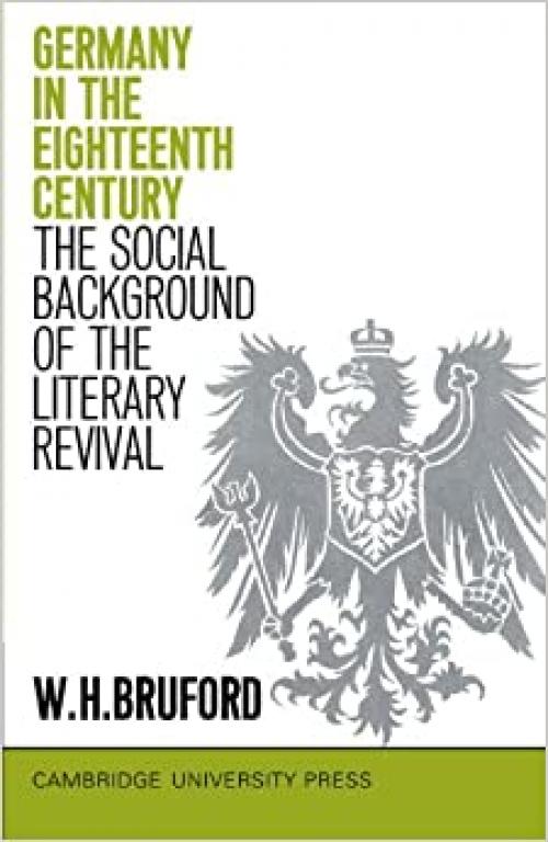  Germany in the Eighteenth-Century: The Social Backgound of the Literary Revival 