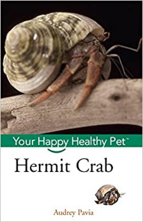  Hermit Crab: Your Happy Healthy Pet (Happy Healthy Pet, 51) 