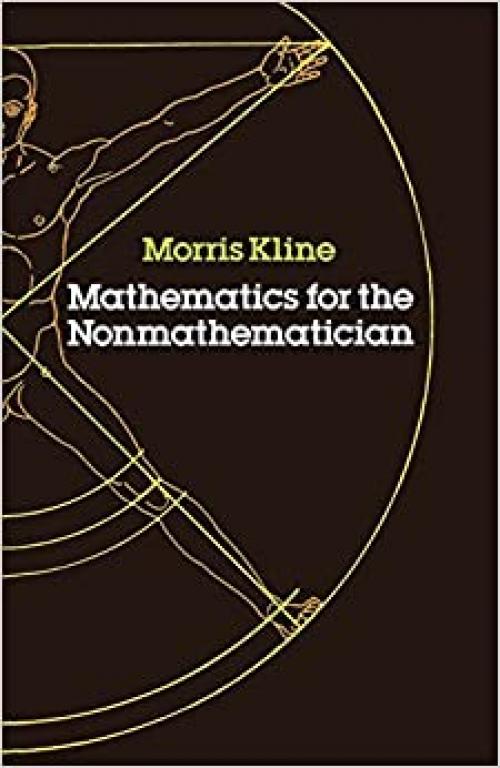  Mathematics for the Nonmathematician 