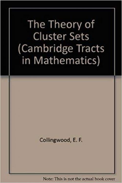  The Theory of Cluster Sets (Cambridge Tracts in Mathematics) 