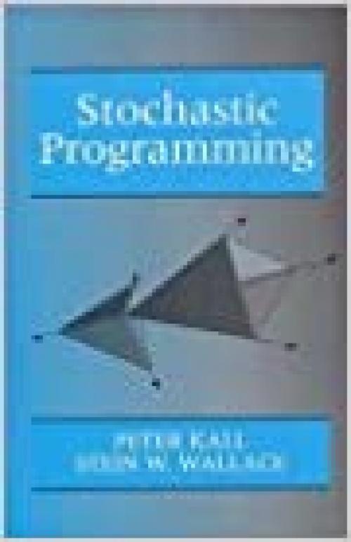  Stochastic Programming (Wiley Interscience Series in Systems and Optimization) 