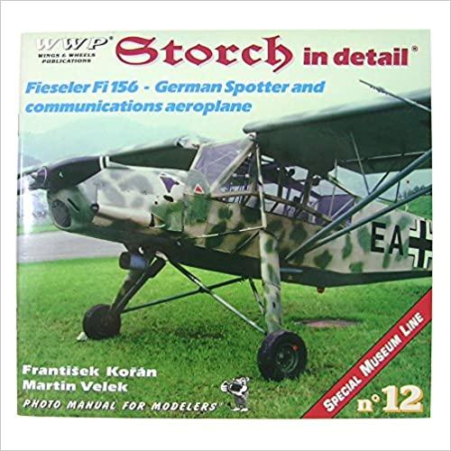  Storch in Detail - Fieseler Fi-156 - German Spotter and Communication Aeroplane 