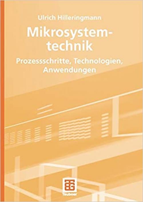  Mikrosystemtechnik: Prozessschritte, Technologien, Anwendungen (German Edition) 