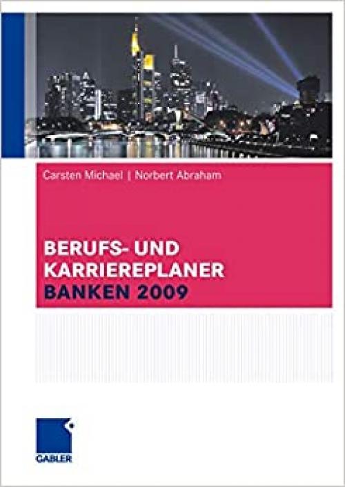  Berufs- und Karriereplaner Banken 2009 (German Edition) 