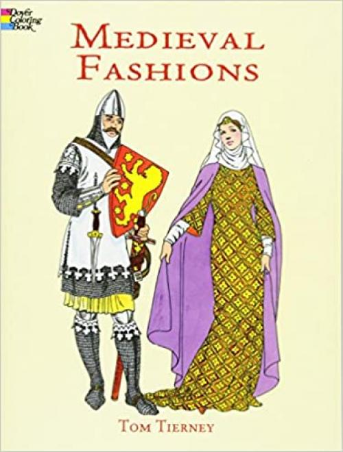  Medieval Fashions Coloring Book (Dover Fashion Coloring Book) 